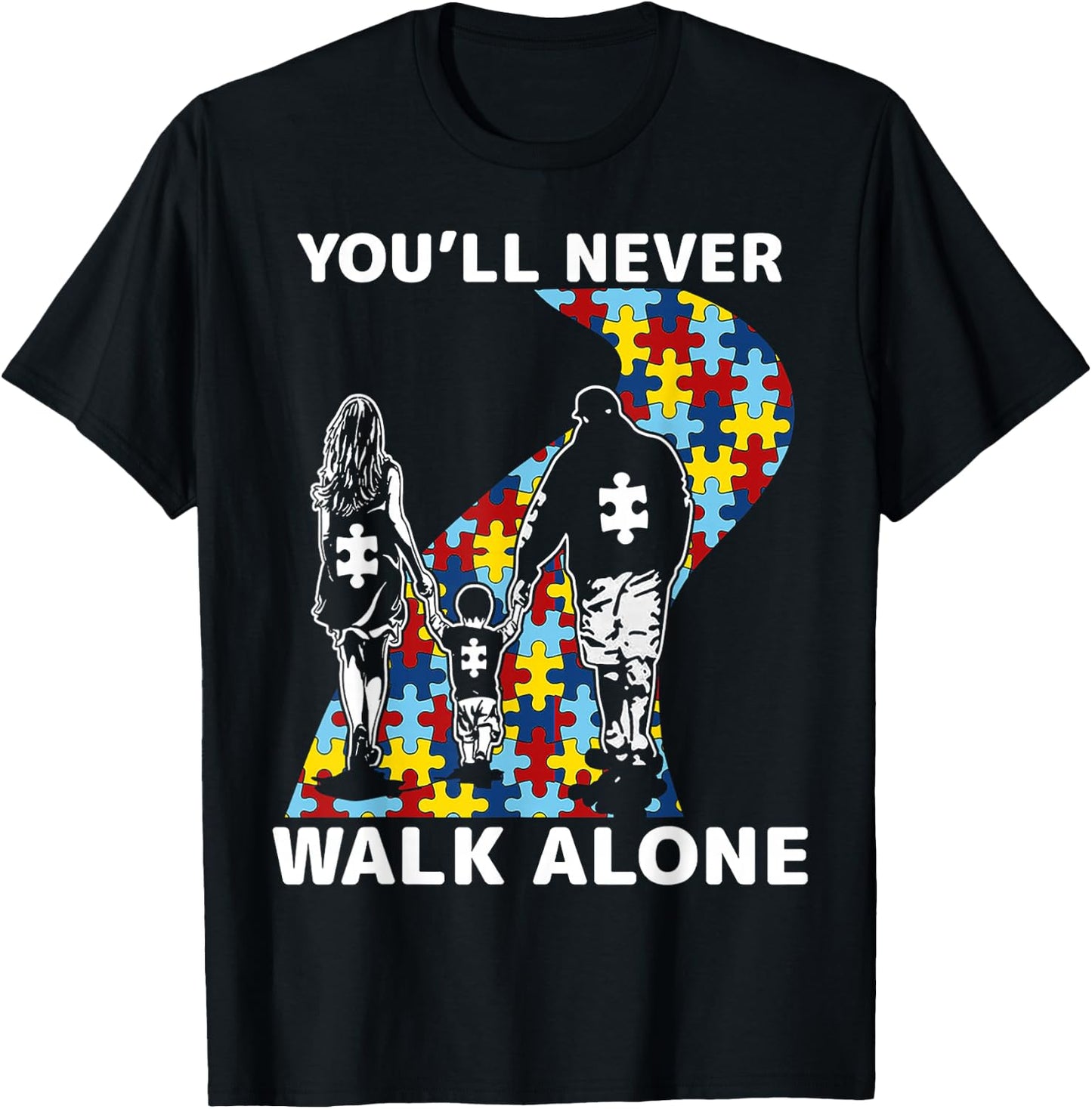 You'll Never Walk Alone Autism Awareness T-Shirt - T-Shirt | Black