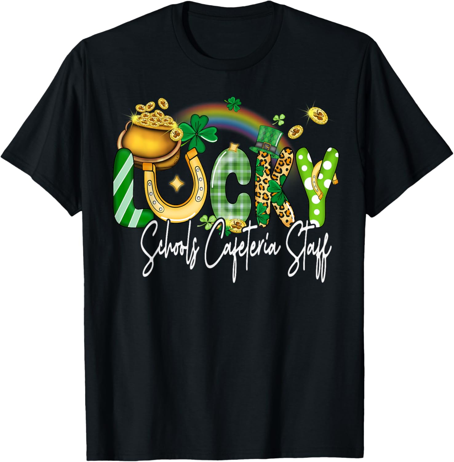 Lucky Schools Cafeteria Staff St Patricks Day Shamrock T-Shirt - T-Shirt | Black