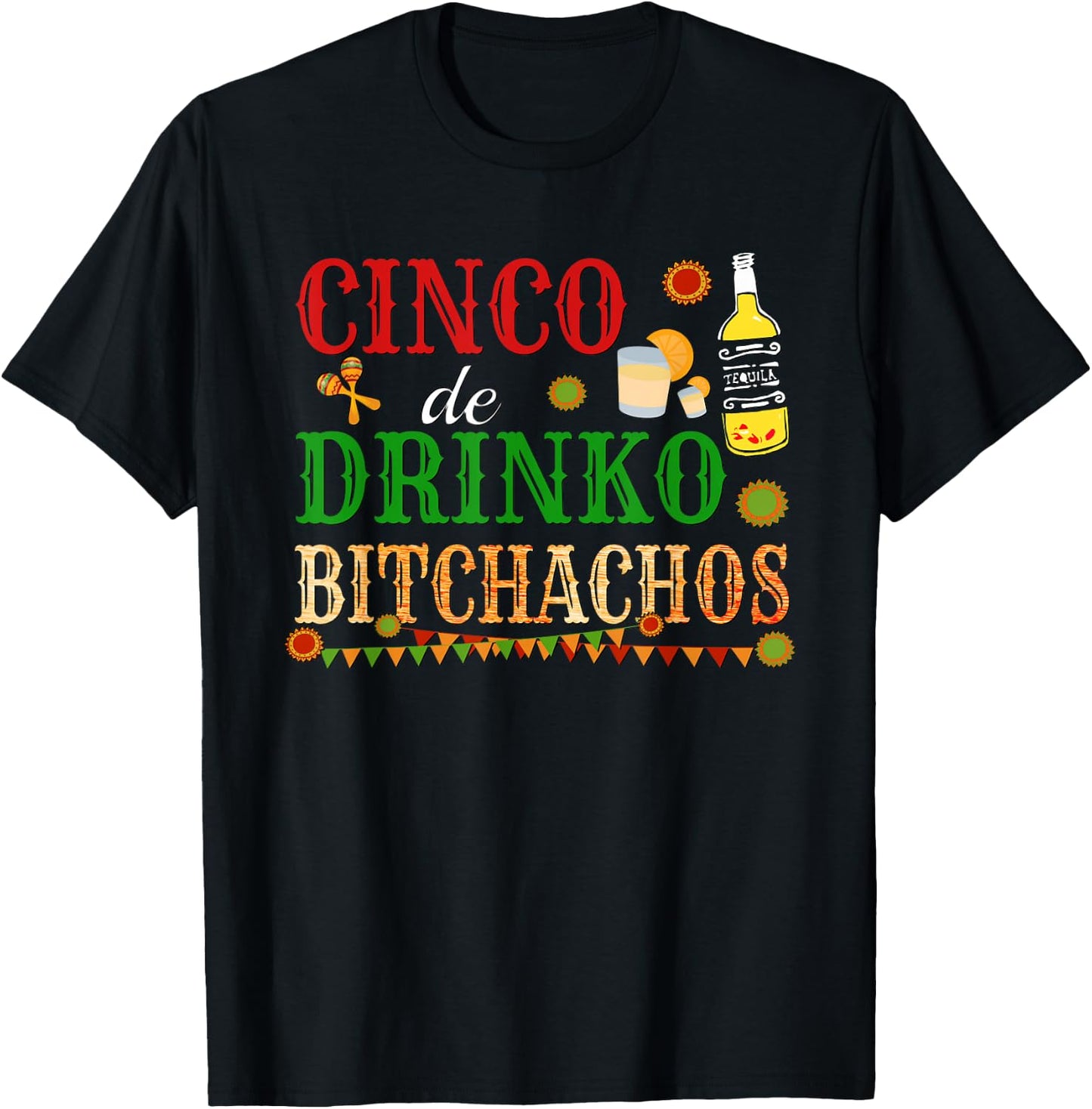 Cinco De Drinko Bitchachos Drinking T-Shirt - T-Shirt | Black