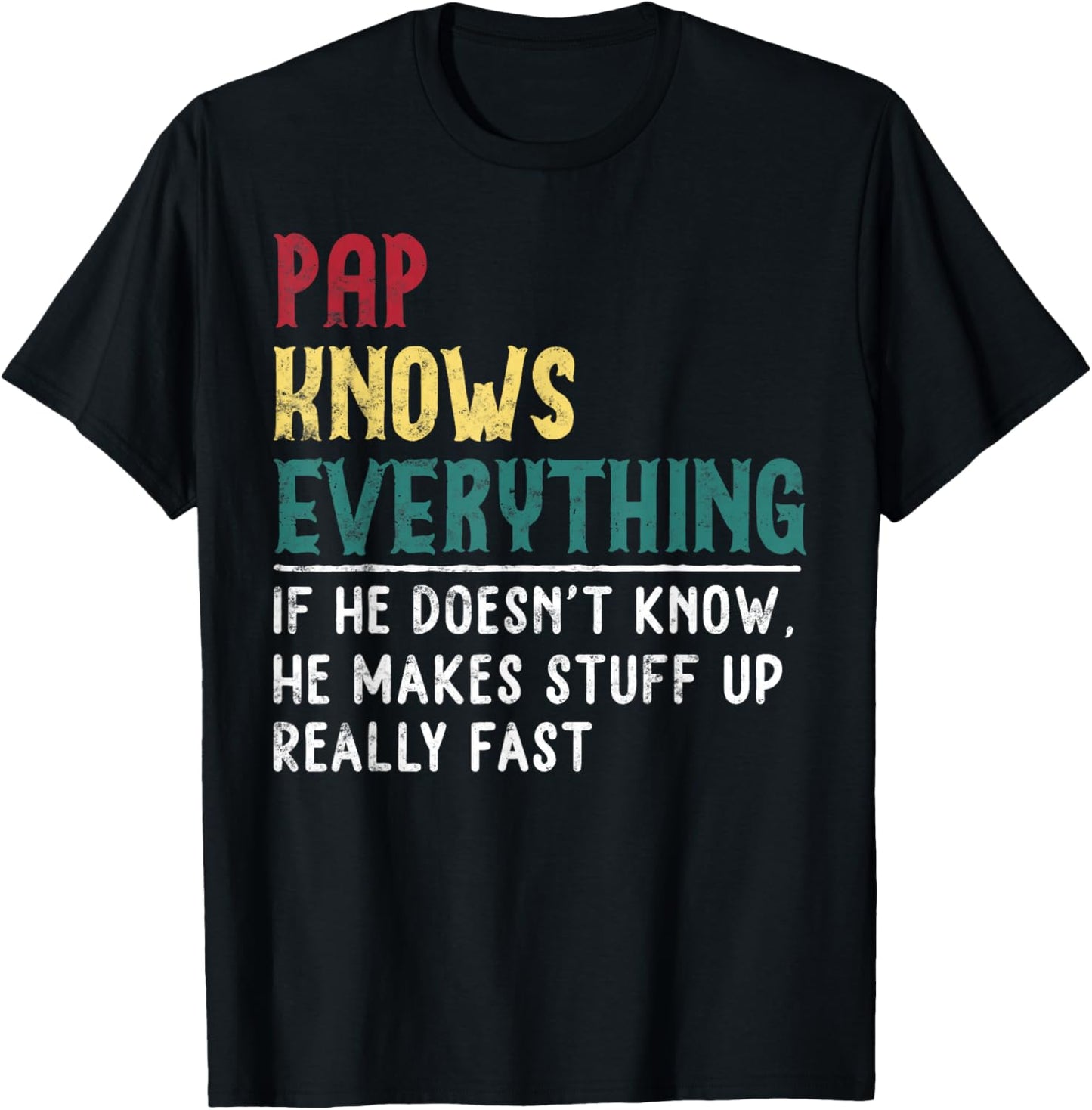 Pap knows everything Father's Day Gift Grandpa Funny Pap T-Shirt - T-Shirt | Black
