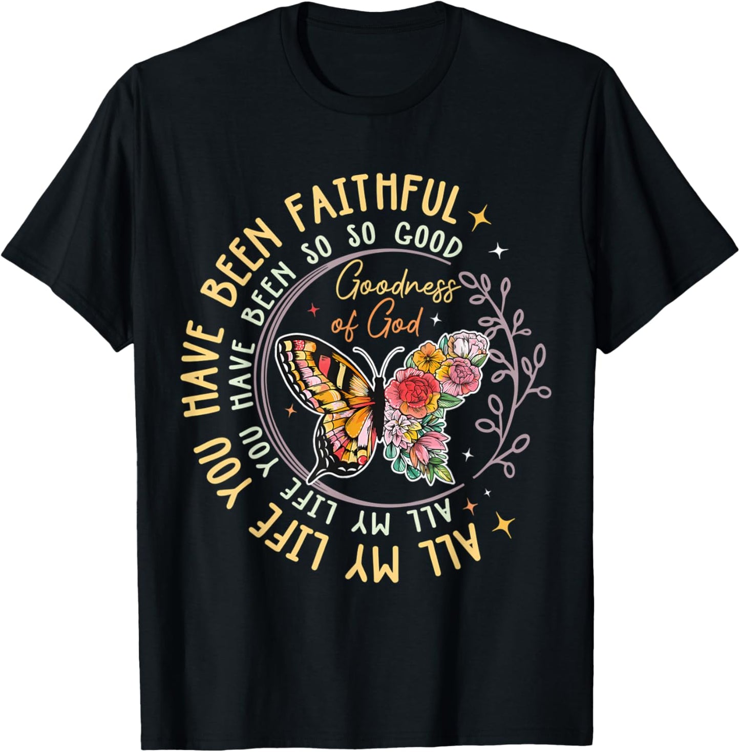 All My Life You Have Been Faithful For Religious T-Shirt - T-Shirt | Black