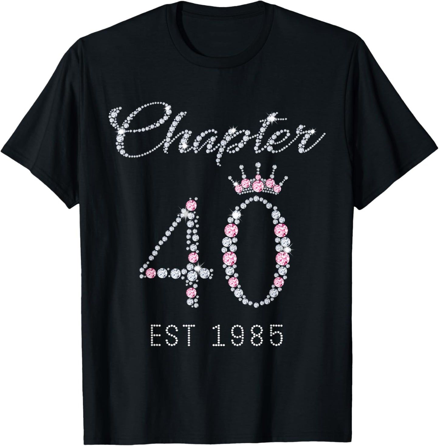 Chapter 40 EST 1985 40Th Birthday Gift T-Shirt - T-Shirt | Black