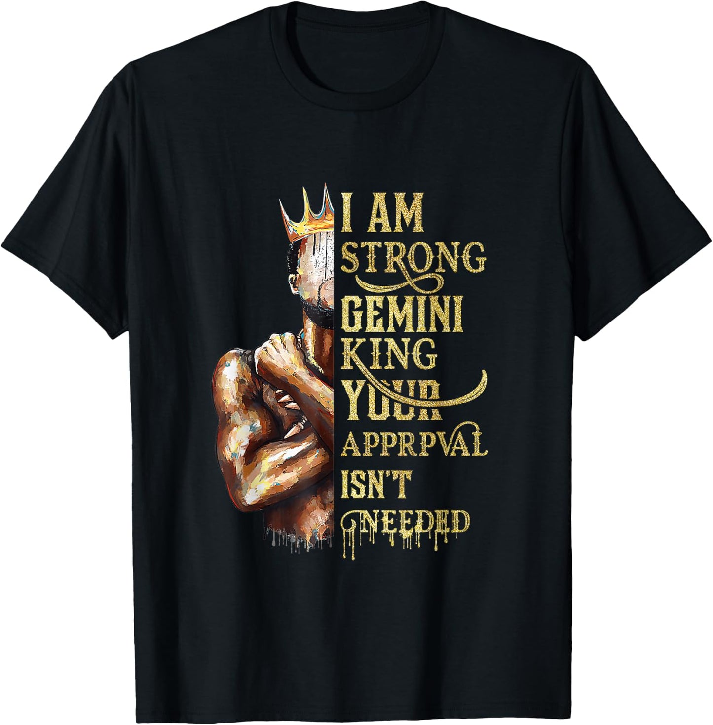 I'm A Strong Gemini King Happy Zodiac Birthday Black King T-Shirt - T-Shirt | Black