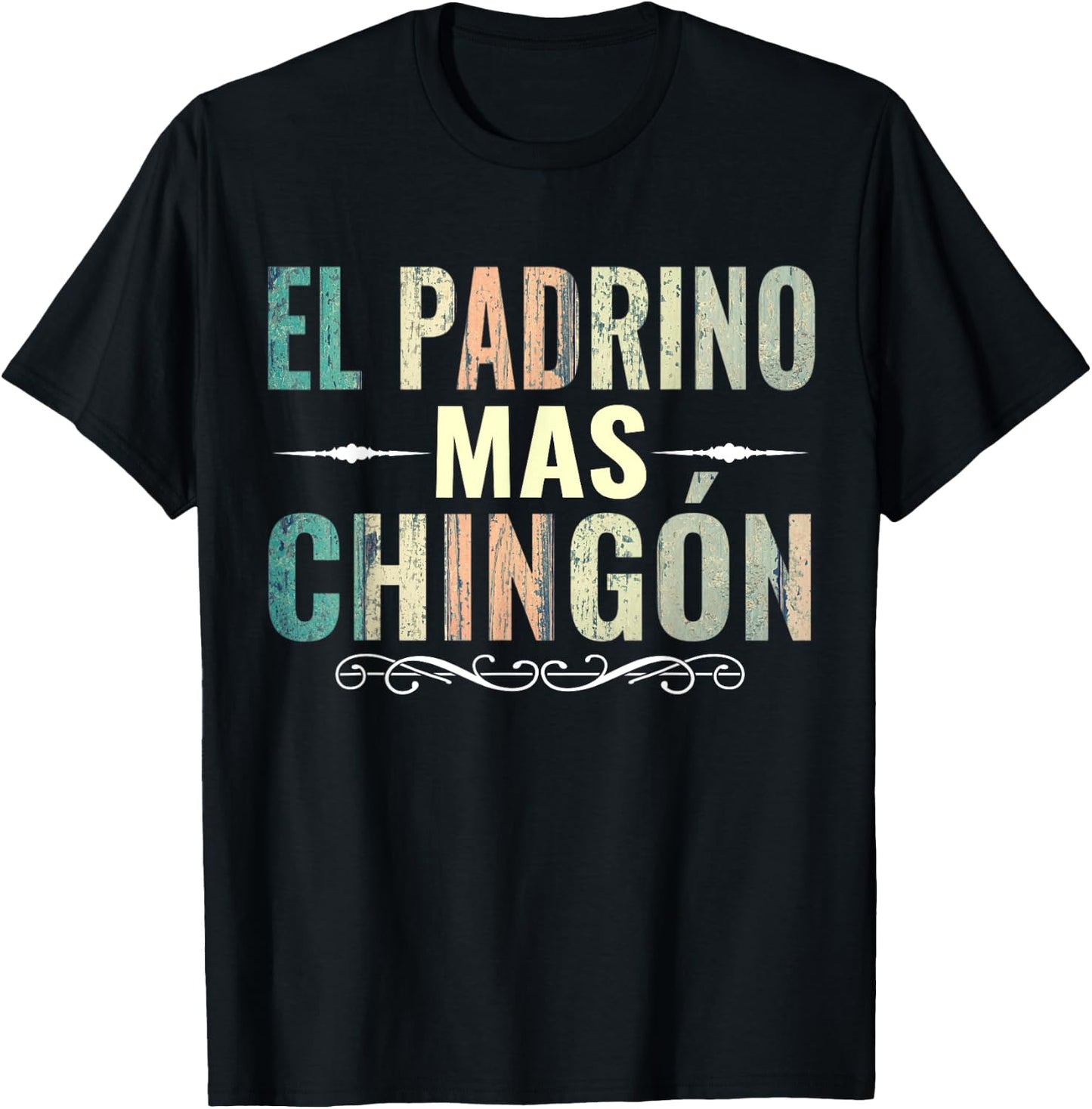 El Padrino shirt - El Padrino Mas Chingon T-Shirt - T-Shirt | Black