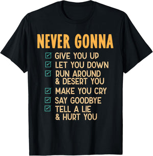Never Gonna - 80's Music Retro Lyrics T-Shirt - T-Shirt | Black