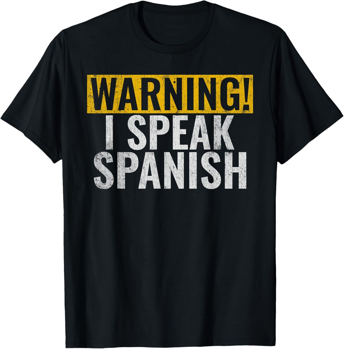 Warning i speak Spanish Mexican Hispanic T-Shirt - T-Shirt | Black