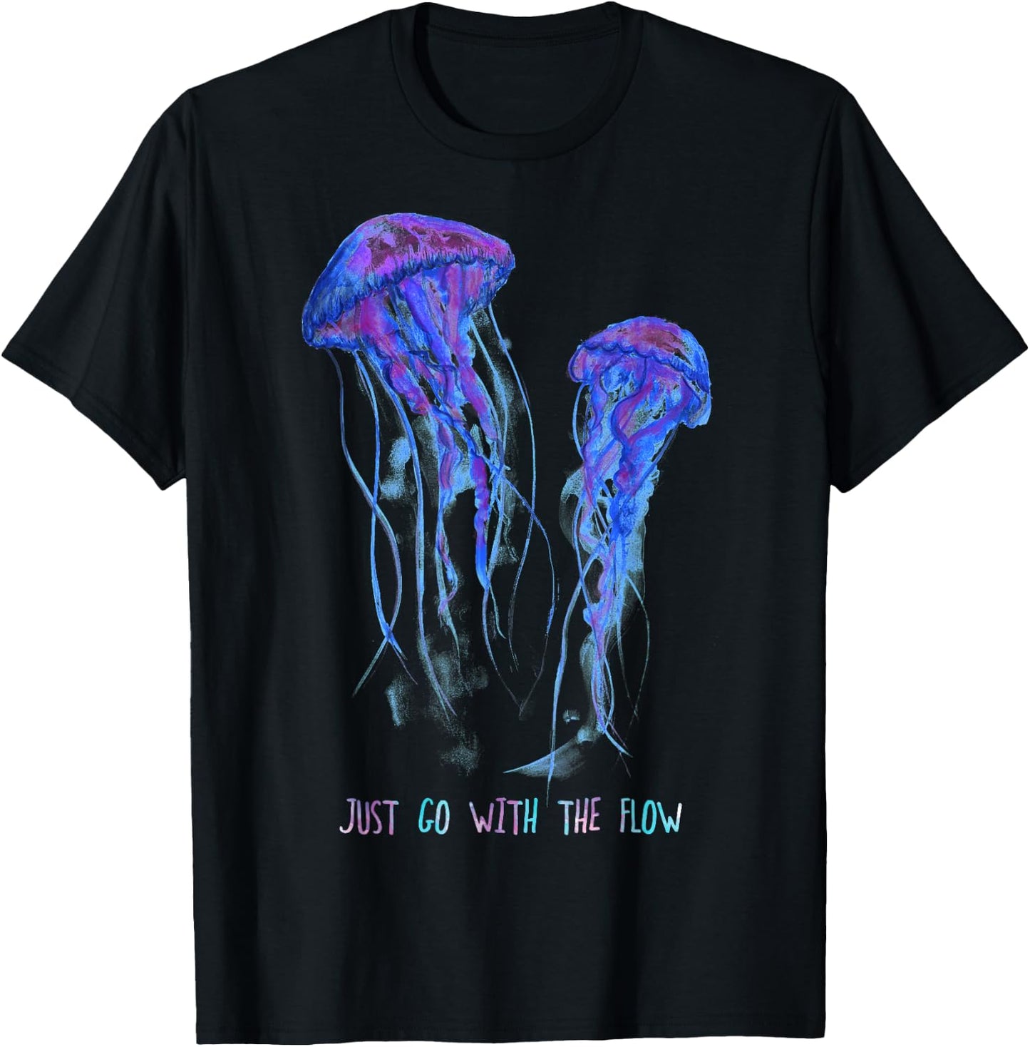 Awesome Cute UnderWater Fish Sea Just Go With Flow JellyFish T-Shirt - T-Shirt | Black