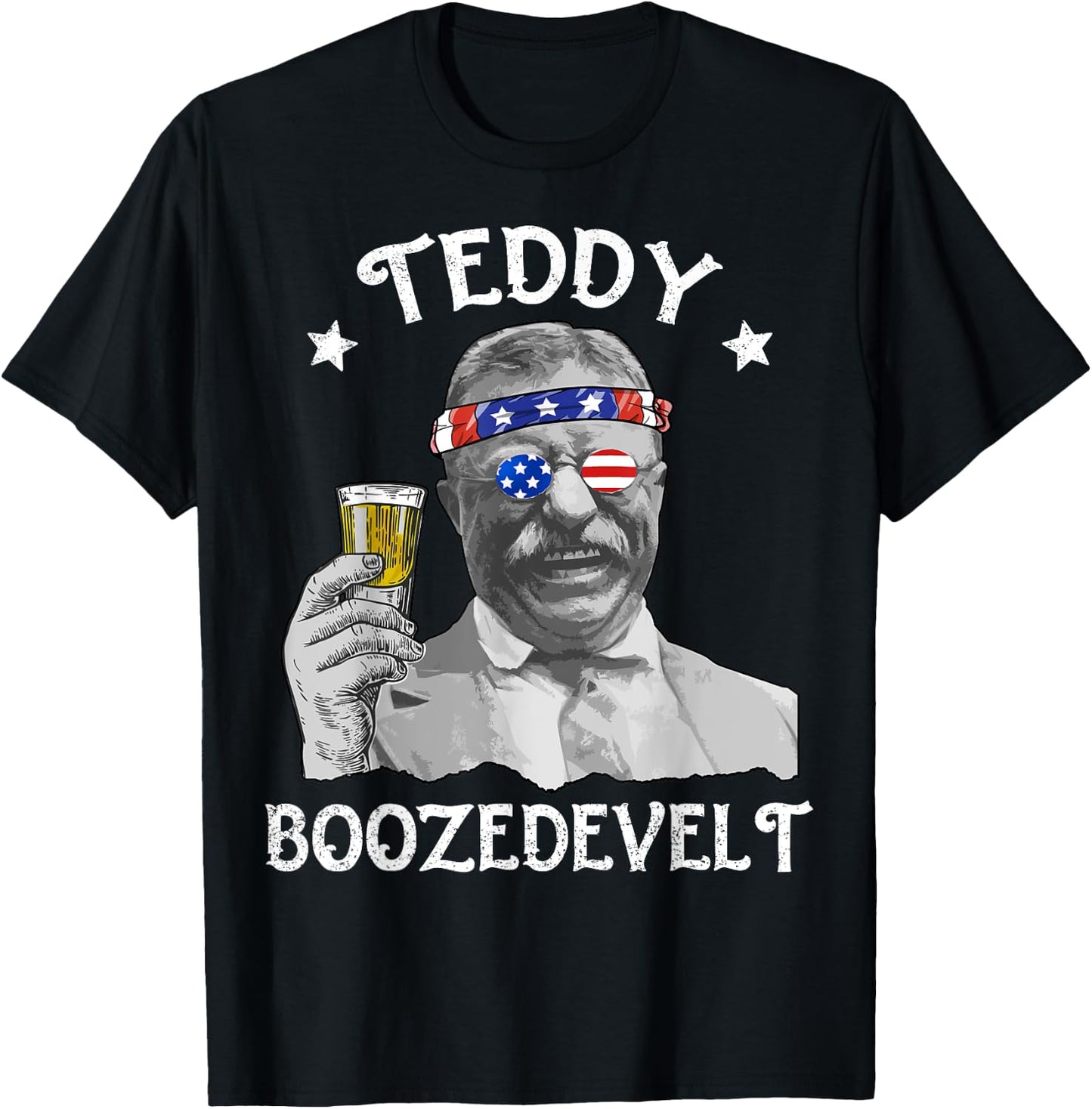 Teddy Boozedevelt 4th of July Drinking Theodore Roosevelt T-Shirt - T-Shirt | Black