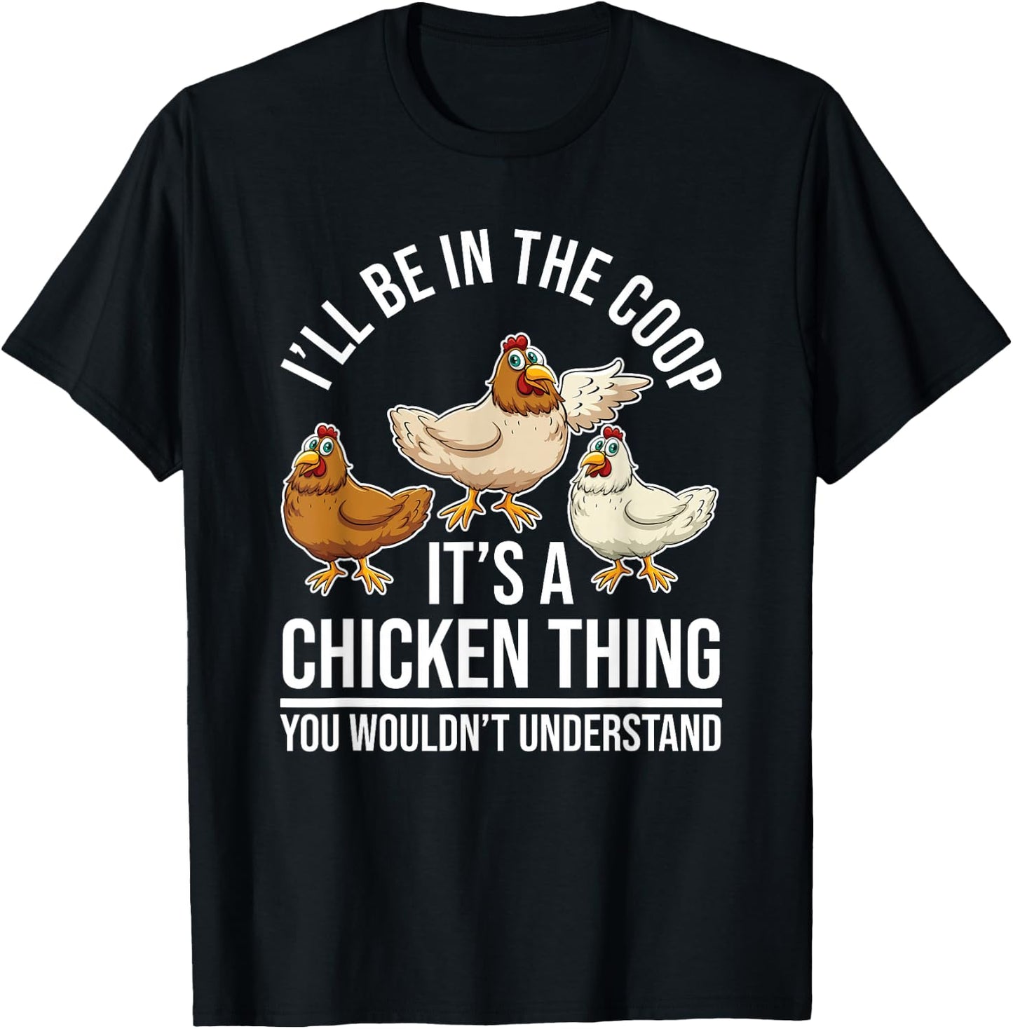 Chicken Farming - Hen Chicken Farmer - I'll Be In The Coop T-Shirt - T-Shirt | Black