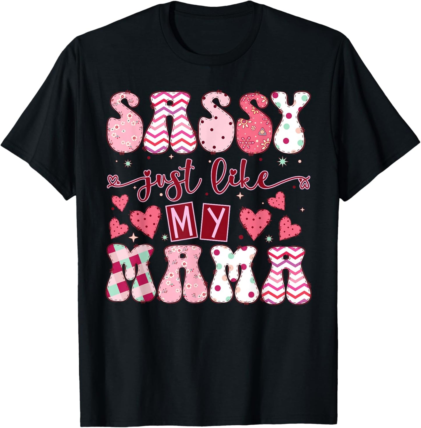 Happy Mother Day Sassy Like My Mama Family Matching Trendy T-Shirt - T-Shirt | Black