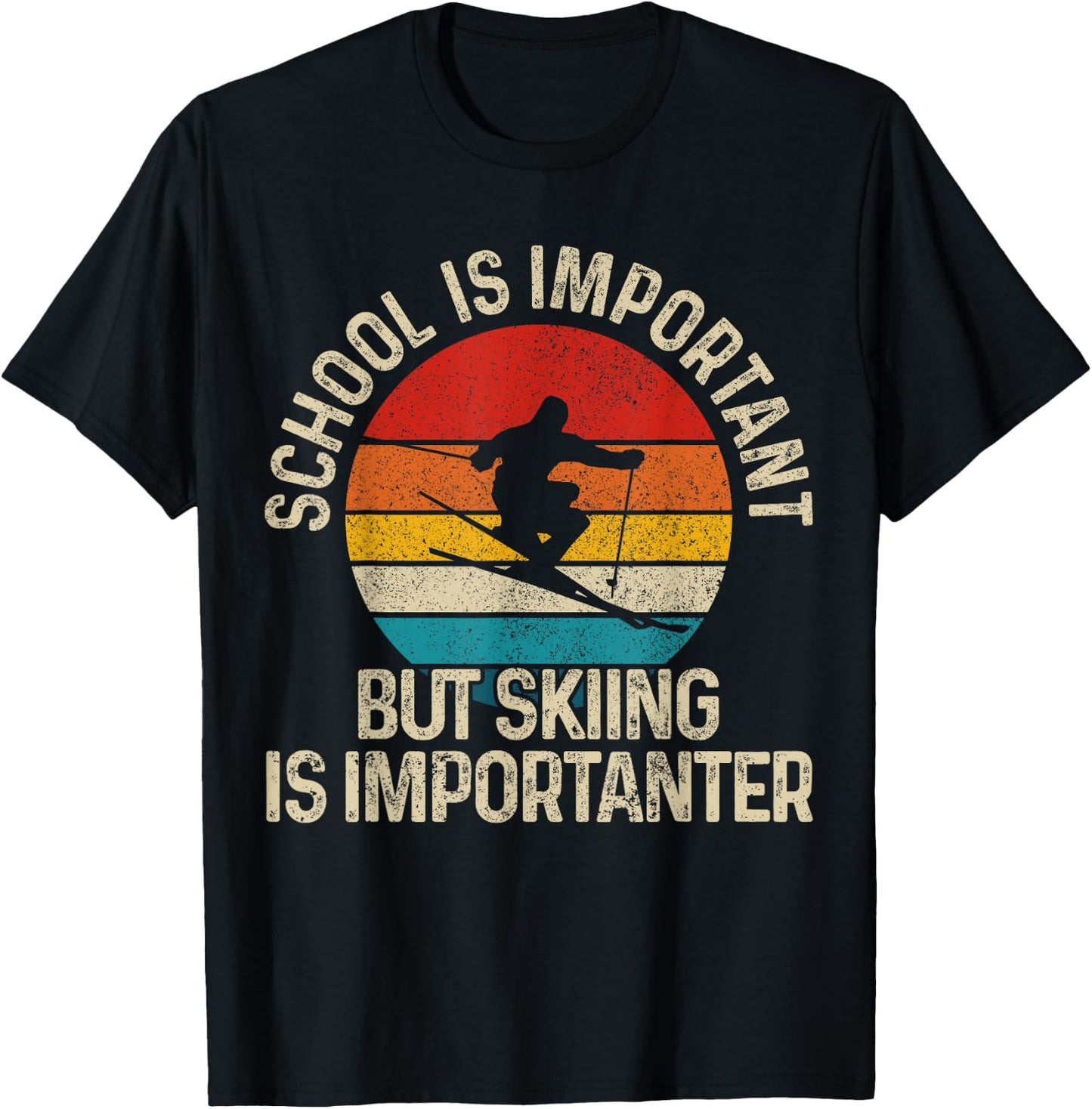 School Is Important But Skiing Is Importanter Ski Funny Gift T-Shirt - T-Shirt | Black