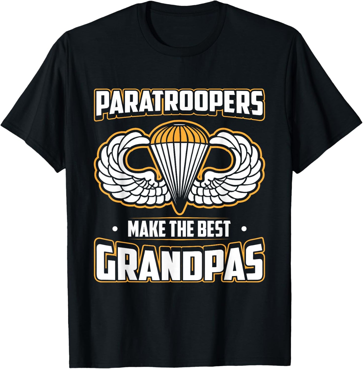 Airborne Paratroopers Make The Best Grandpas T Shirt T-Shirt - T-Shirt | Black