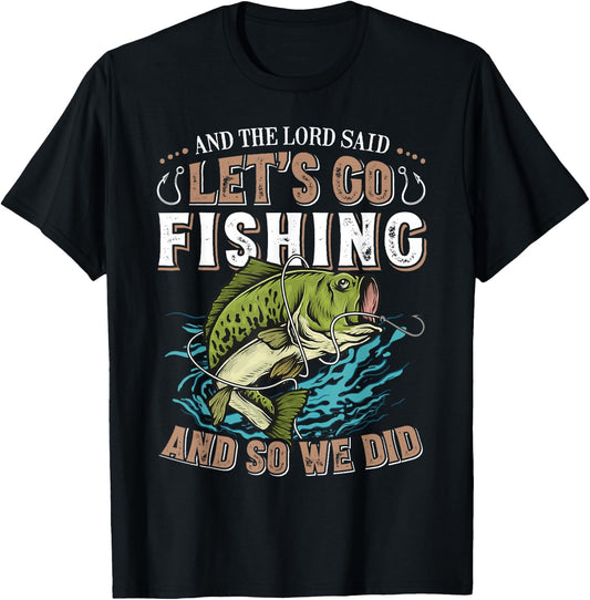 And the Lord said Let's go Fishing Humor Christian Fishing T-Shirt - T-Shirt | Black