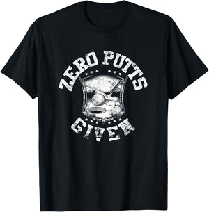 Zero putts given funny golf T-Shirt - T-Shirt | Black