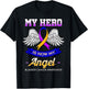 My Hero Is Now My Angel Bladder Cancer Dysuria Hematuria T-Shirt - T-Shirt | Black