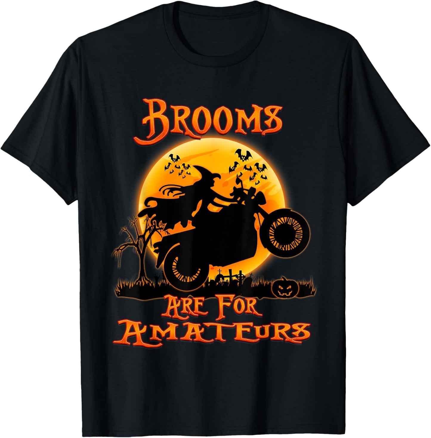 Brooms Are For Amateurs Witches Ride Motorcycle Halloween T-Shirt - T-Shirt | Black