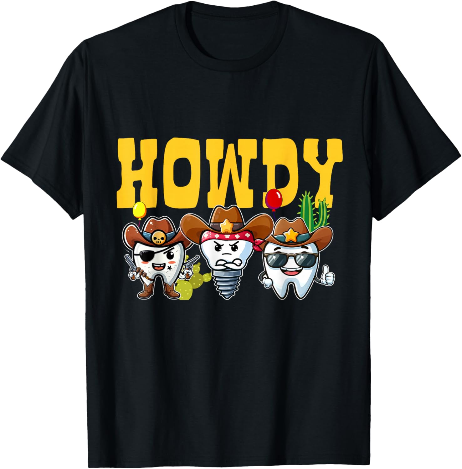 Dental Western Dentist Howdy Howdy Howdy Cowboy teeth T-Shirt - T-Shirt | Black