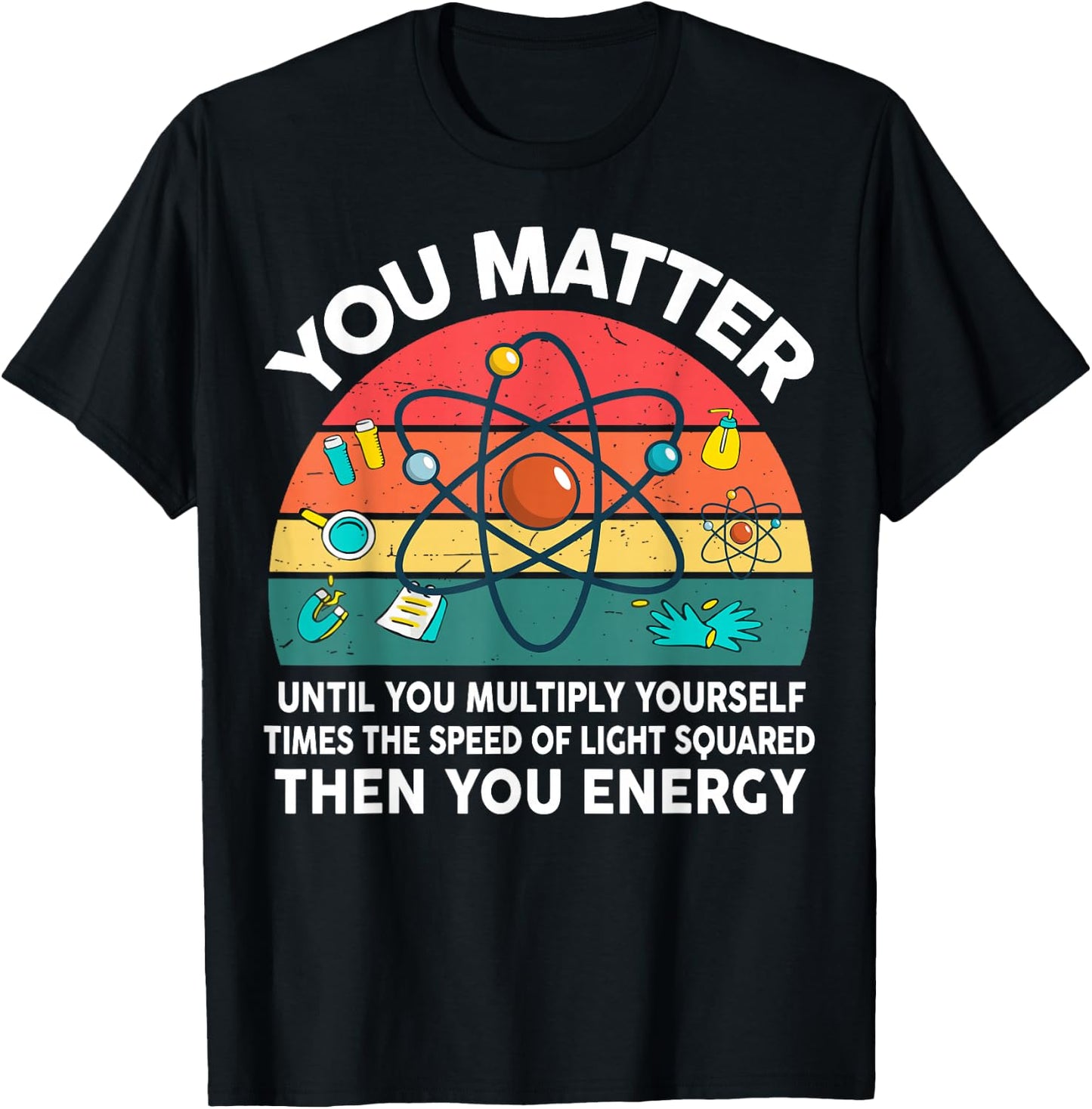 Science-Shirt You Matter Energy Quantum Formula Mechanics T-Shirt - T-Shirt | Black
