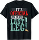 It's Official I'm On My Last Leg Amputee Leg Prosthetic T-Shirt - T-Shirt | Black