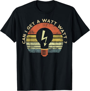 Funny Electrician Gifts Can I Get A Watt Watt Retro Vintage T-Shirt - T-Shirt | Black
