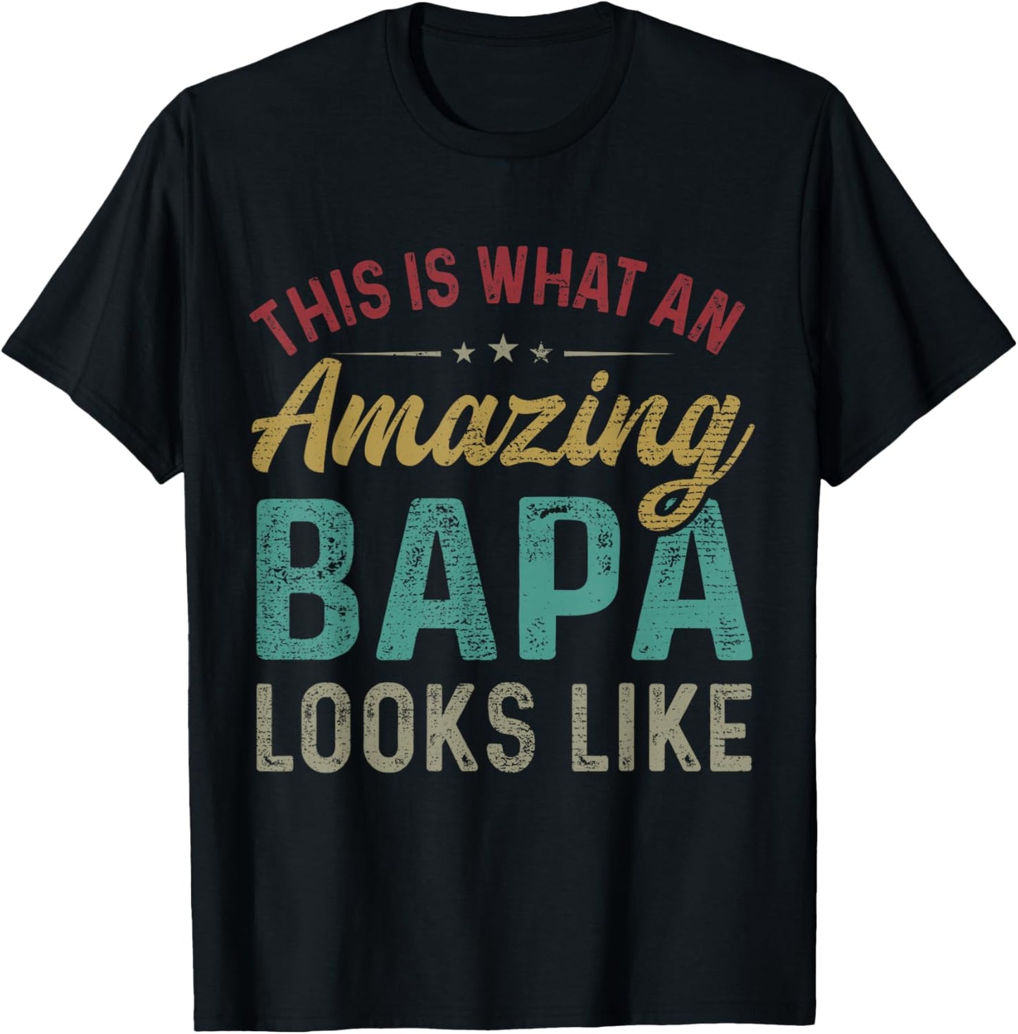 This Is What An Amazing Bapa Looks Like Father's Day T-Shirt - T-Shirt | Black