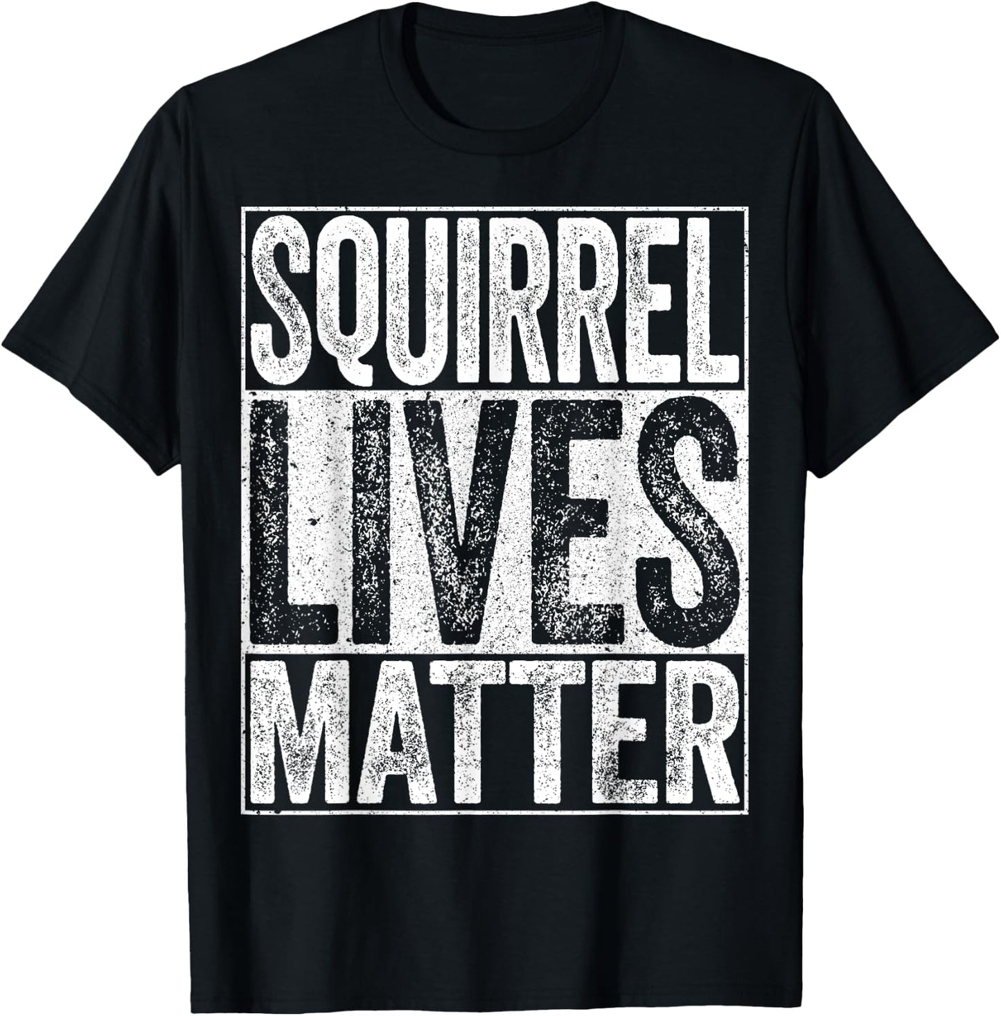 Squirrel Lives Matter Animal Lover Shirt T-Shirt - T-Shirt | Black