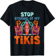 Funny Stop Staring At My Tikis Hawaiian Vacation T-Shirt - T-Shirt | Black