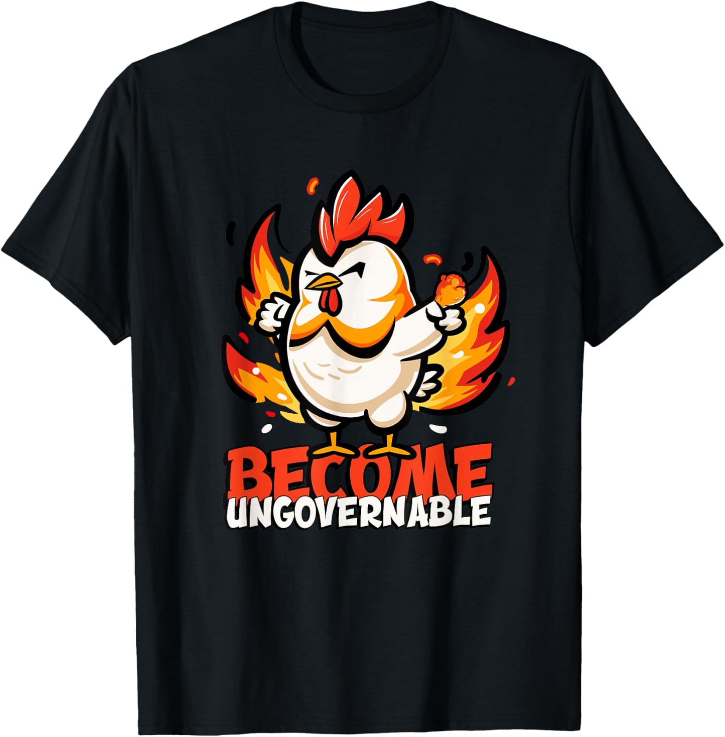 Become Ungovernable - Crazy Chicken T-Shirt - T-Shirt | Black
