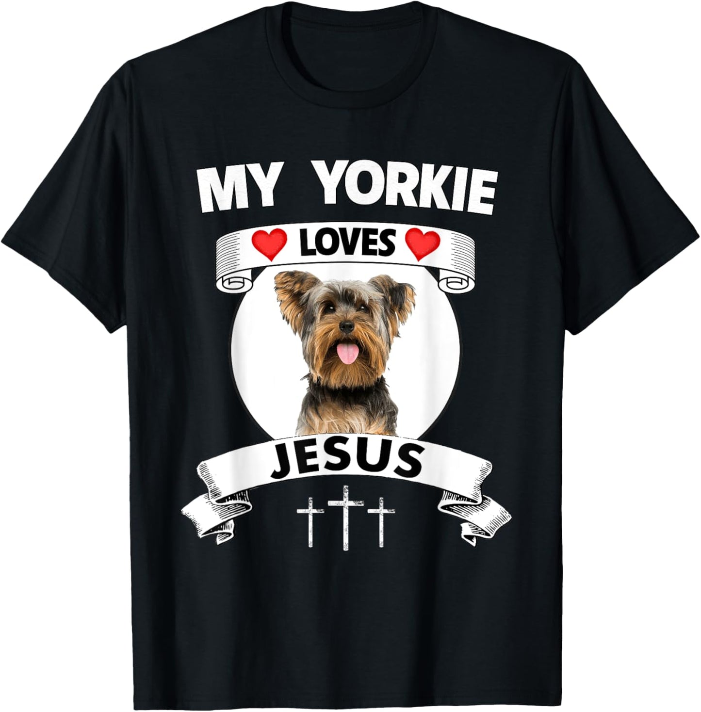 My Yorkie Loves Jesus Christian Yorkshire Terrier Dog Parent T-Shirt - T-Shirt | Black