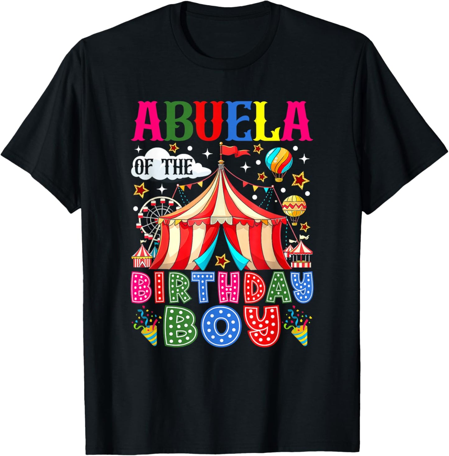 Abuela of The Birthday Boy Circus Carnival Theme Party T-Shirt - T-Shirt | Black