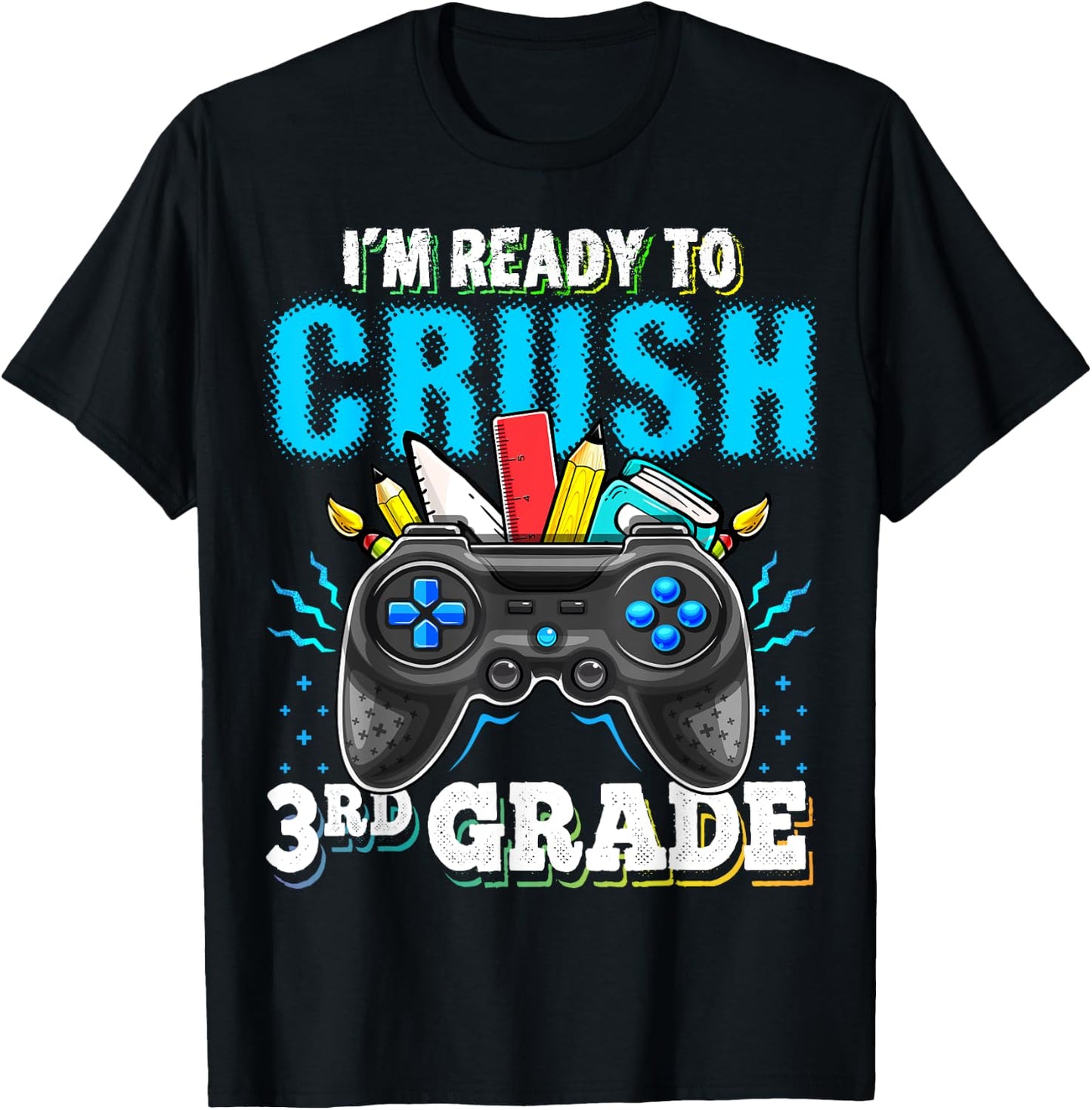 I'm Ready to Crush 3rd Grade Back to School Video Game Boys T-Shirt - T-Shirt | Black