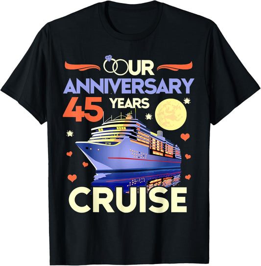 Our 45th Wedding Anniversary Cruise 45 Years Anniversary T-Shirt - T-Shirt | Black