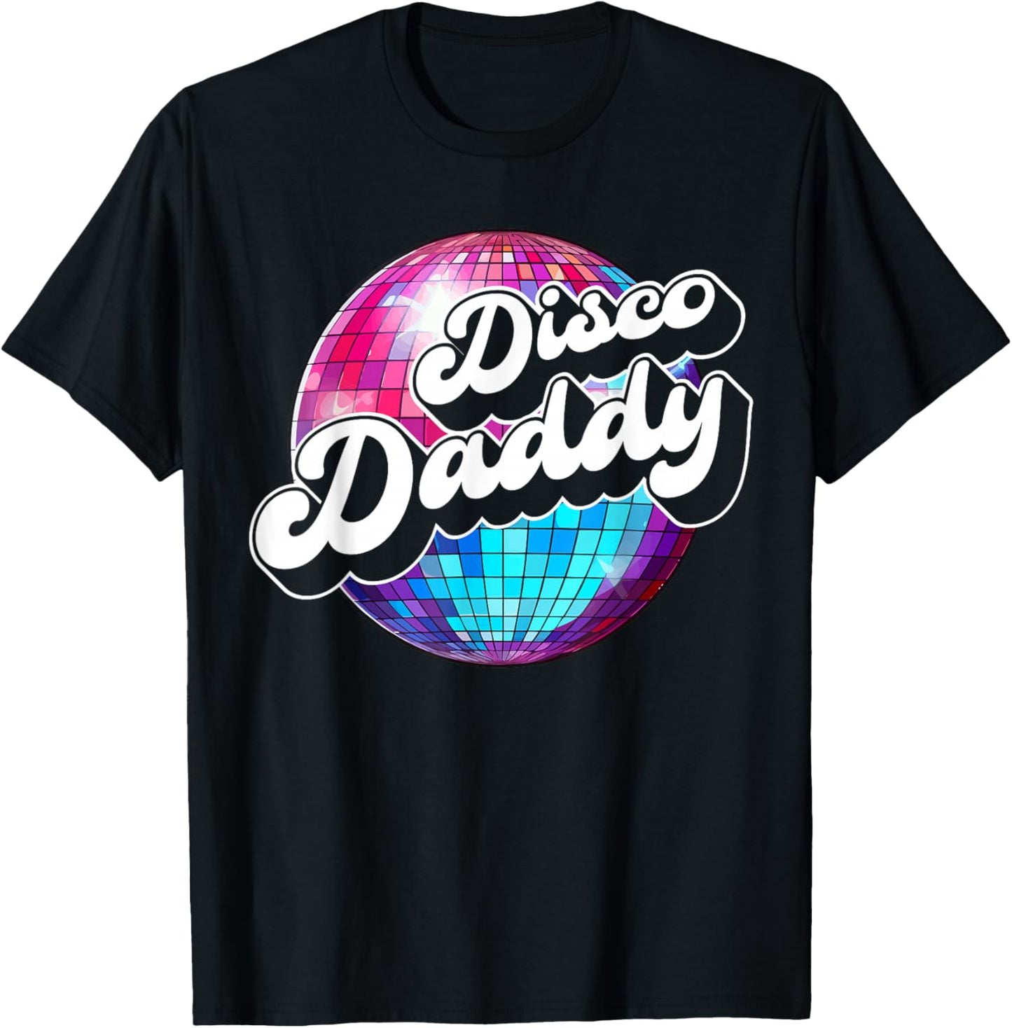 Disco Daddy 60's 70s Disco Dad T-Shirt - T-Shirt | Black