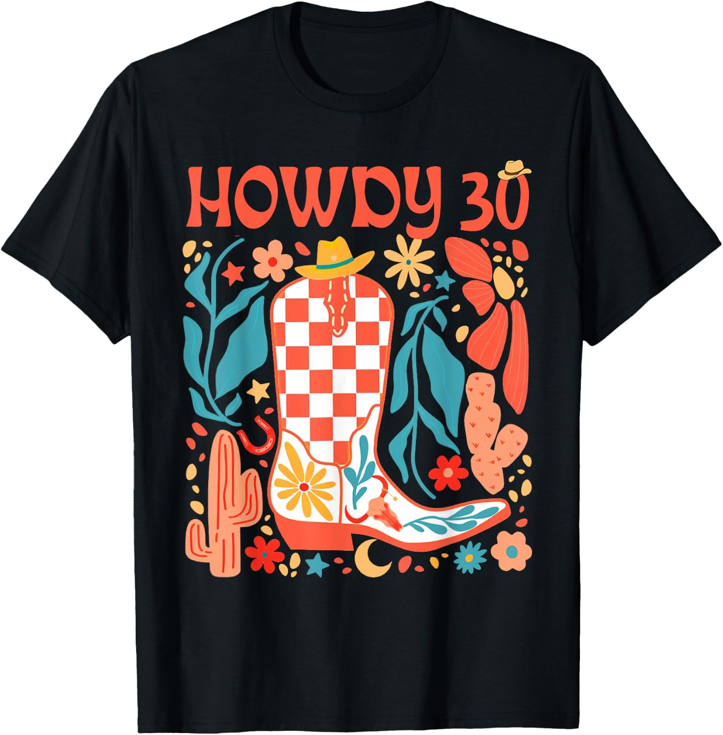 30th Birthday Western Country Life Wild West Rodeo Howdy 30 T-Shirt - T-Shirt | Black
