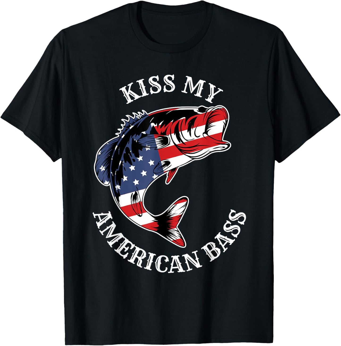 Kiss My American Bass - Funny Fishing Redneck Patriot USA T-Shirt - T-Shirt | Black