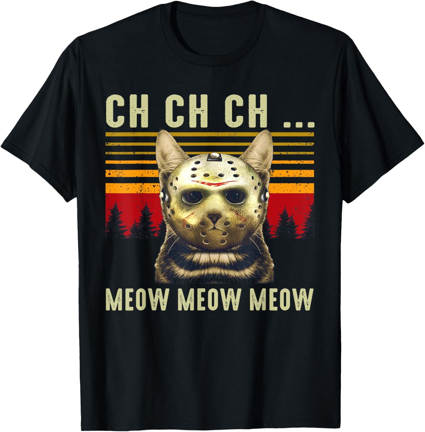 Ch Ch Ch Meow Meow Scary Friday Costume Halloween Cat T-Shirt - T-Shirt | Black