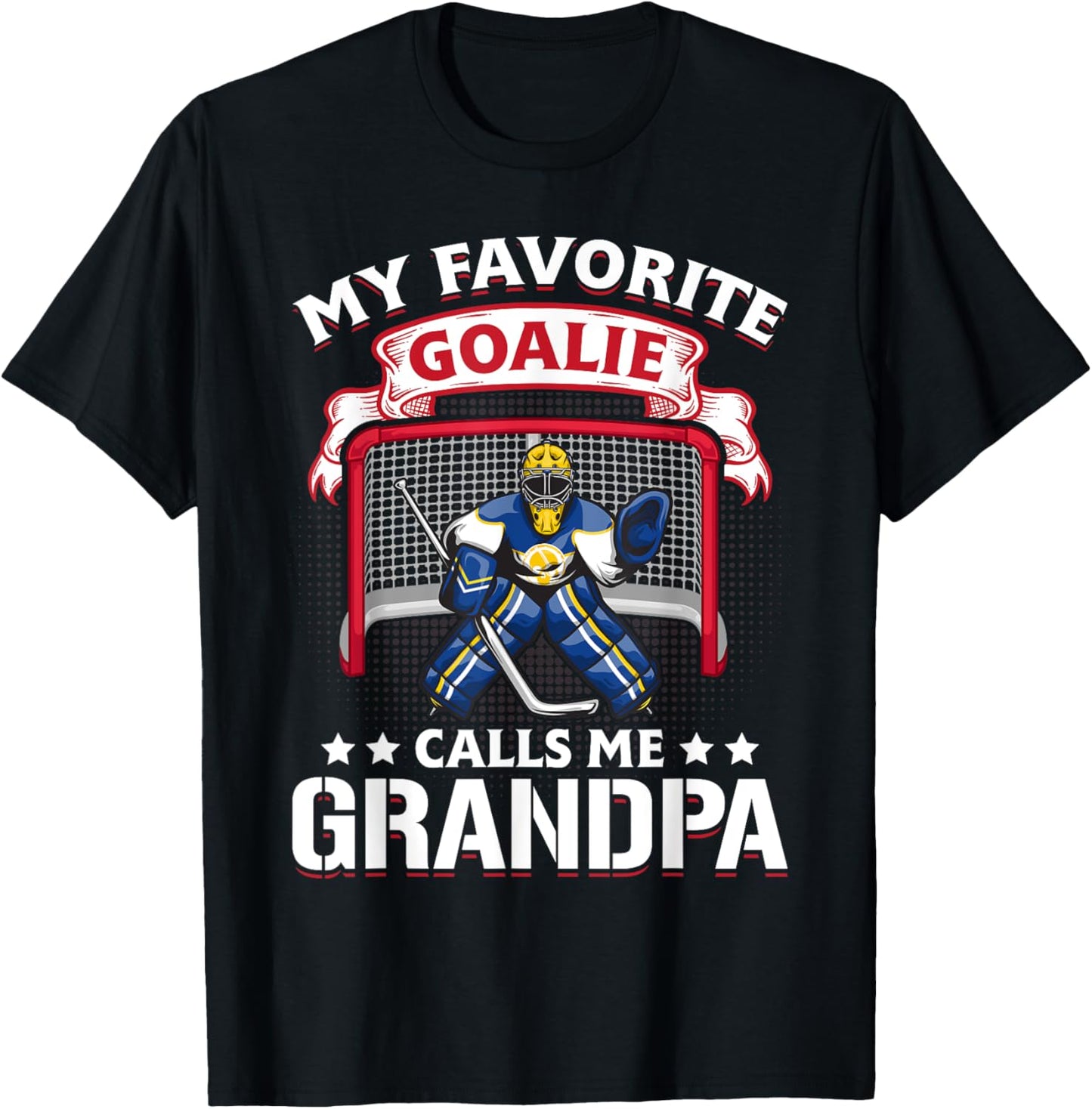 My Favorite Goalie Calls Me Grandpa Soccer Hockey Gift T-Shirt - T-Shirt | Black
