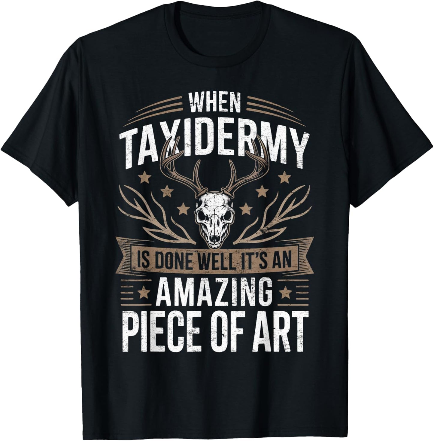 When Taxidermy is Done Taxidermist Animal Taxidermy T-Shirt - T-Shirt | Black