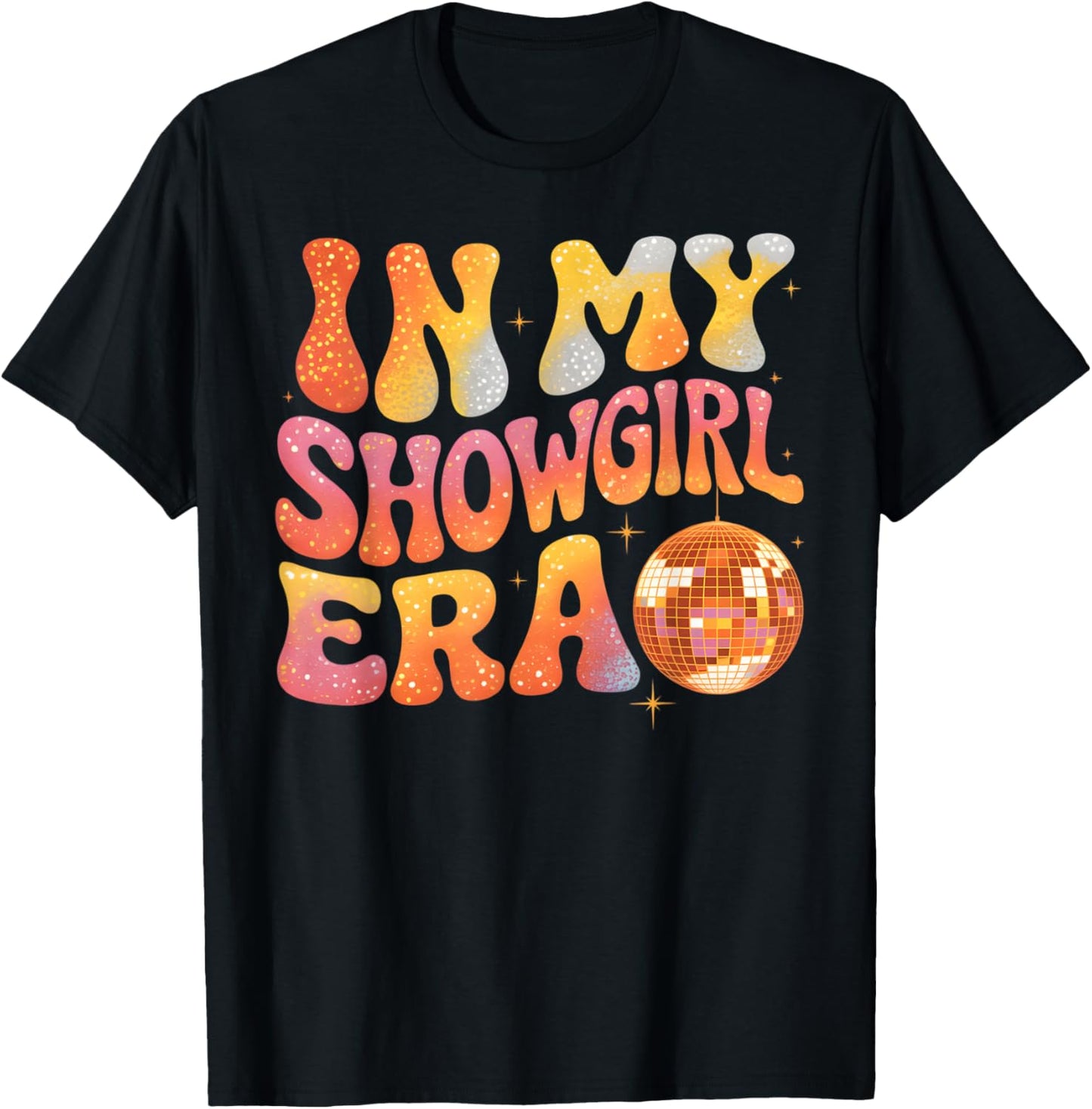 in My Show Girl Era Graphic Outfit Men Women Girls T-Shirt - T-Shirt | Black