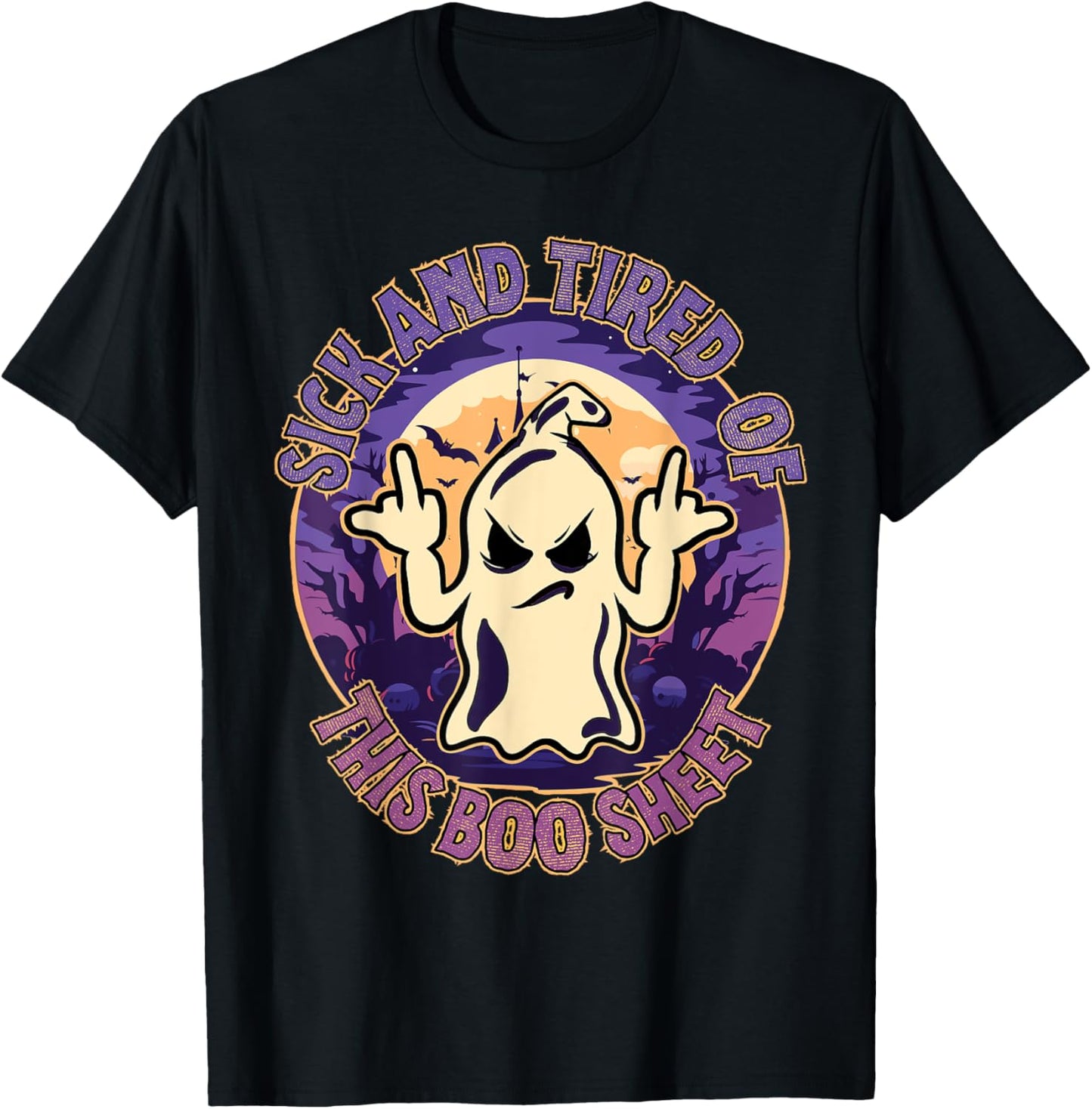 Sick And Tired Of This Boo Sheet Halloween Ghost Costume T-Shirt - T-Shirt | Black
