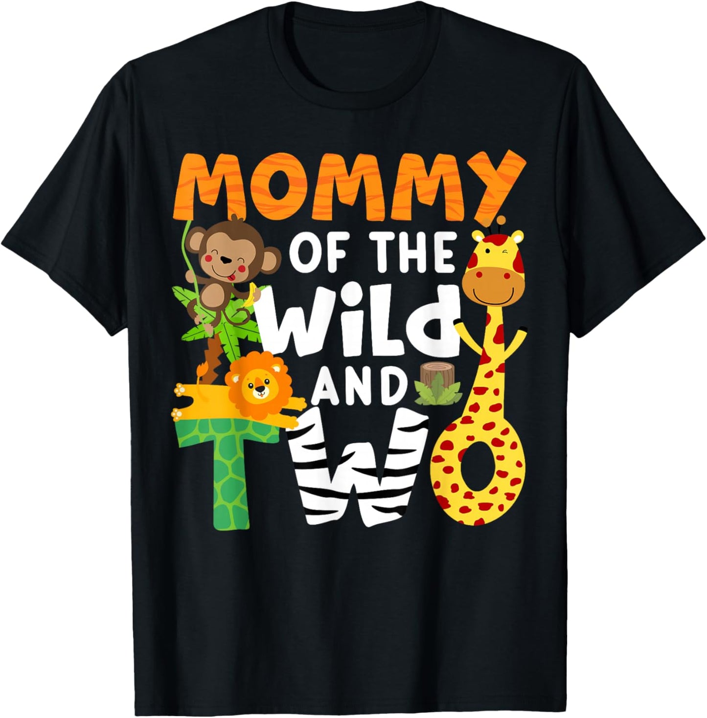 Mommy Of The Wild and Two 2 Zoo Birthday Party Safari Jungle T-Shirt - T-Shirt | Black