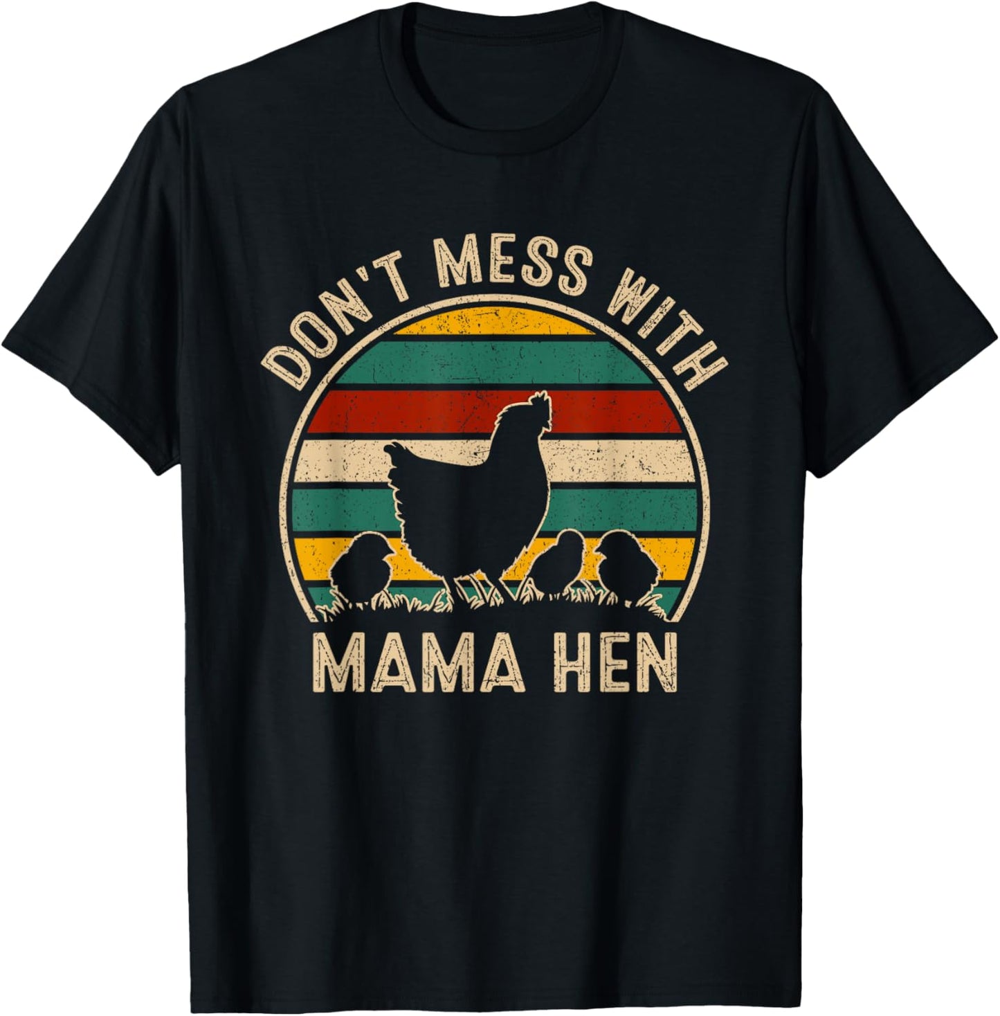 Don't Mess With Mama Hen - Vintage Mother's Day Chicken T-Shirt - T-Shirt | Black