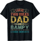I Have Two Titles Dad And Bampy Funny Fathers Day T-Shirt - T-Shirt | Black