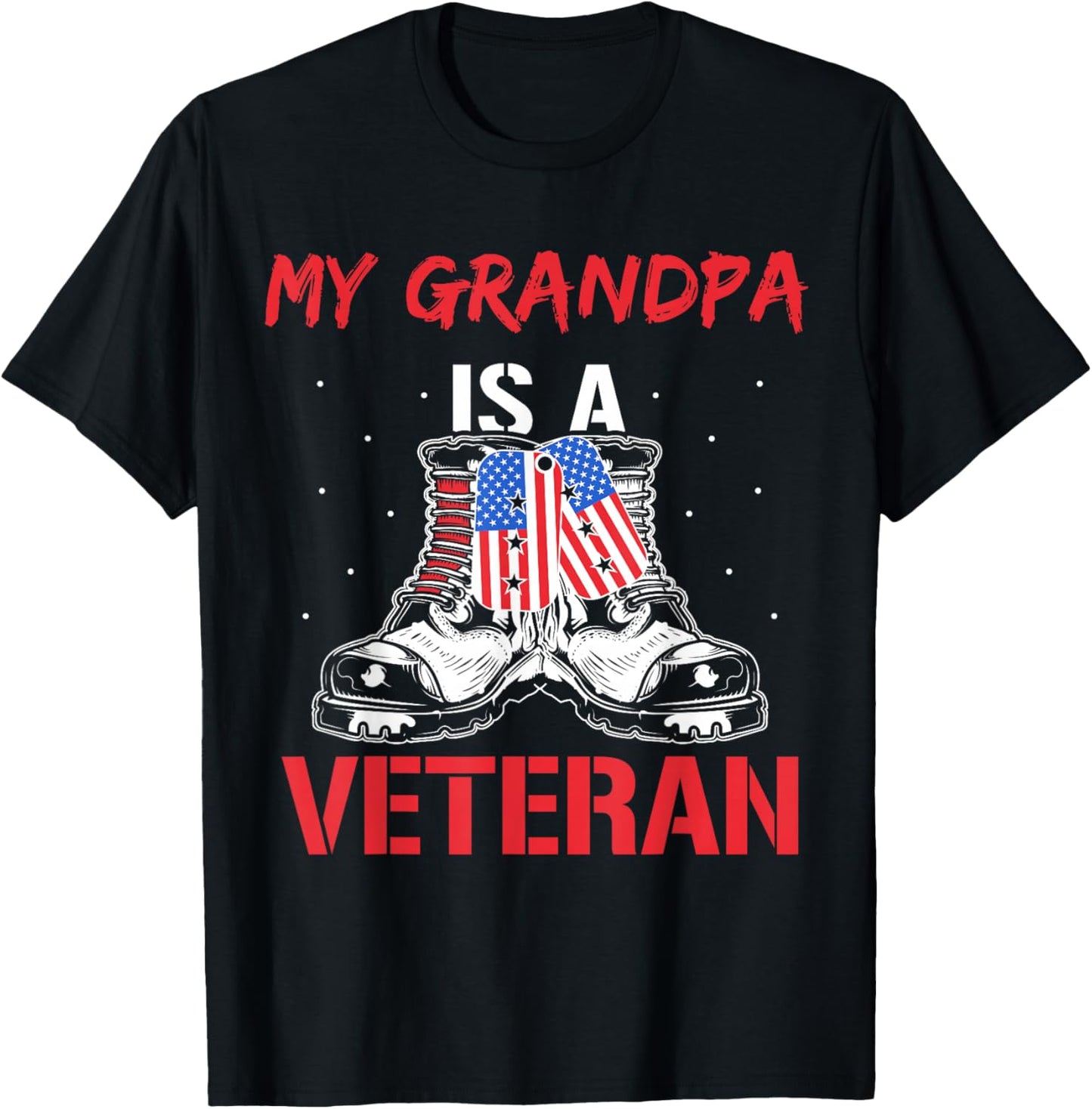 My Grandpa Is A Veteran American Military Veterans Usa T-Shirt - T-Shirt | Black