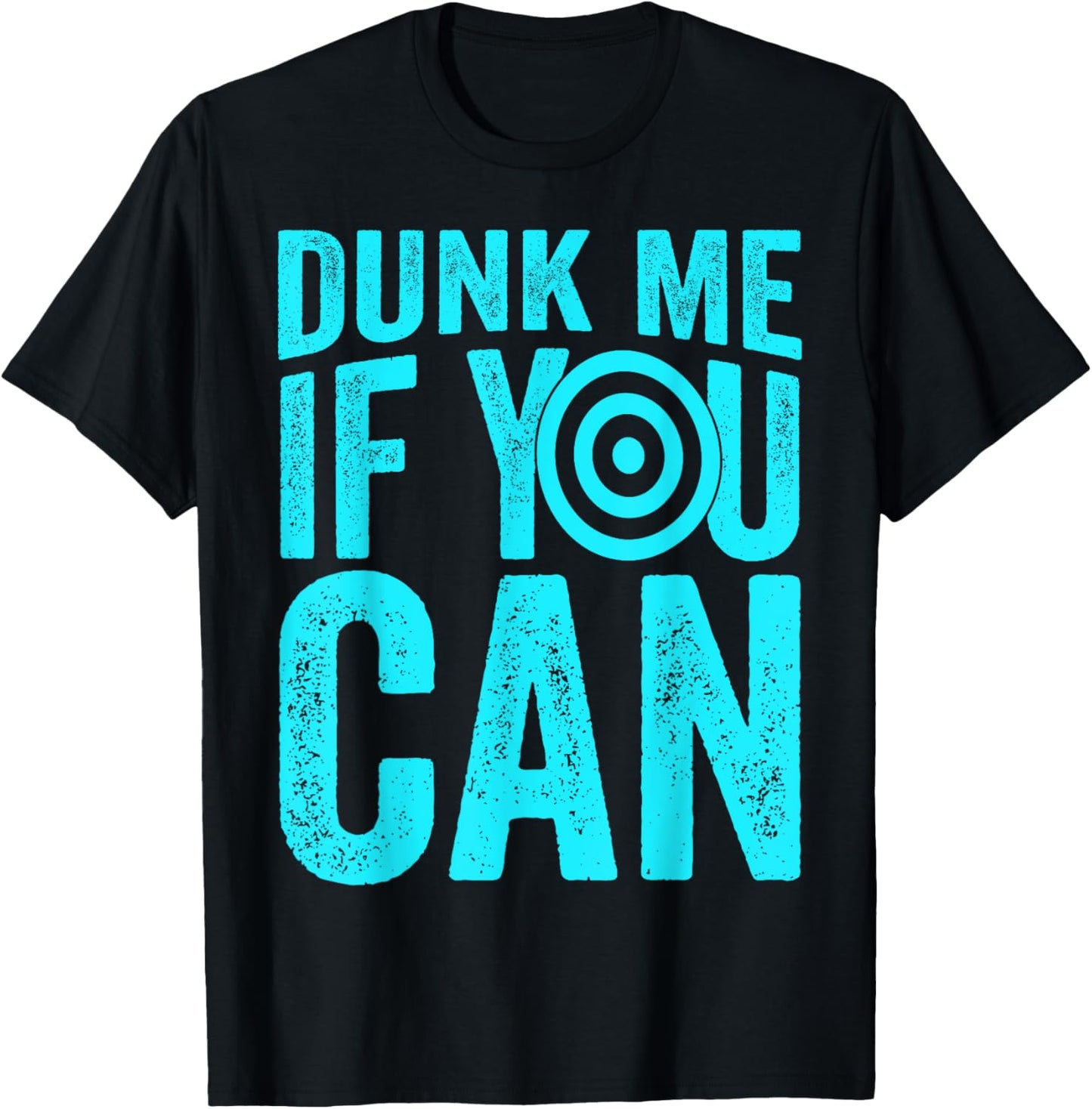 Dunk Me If You Can Funny Dunk Tank T-Shirt - T-Shirt | Black