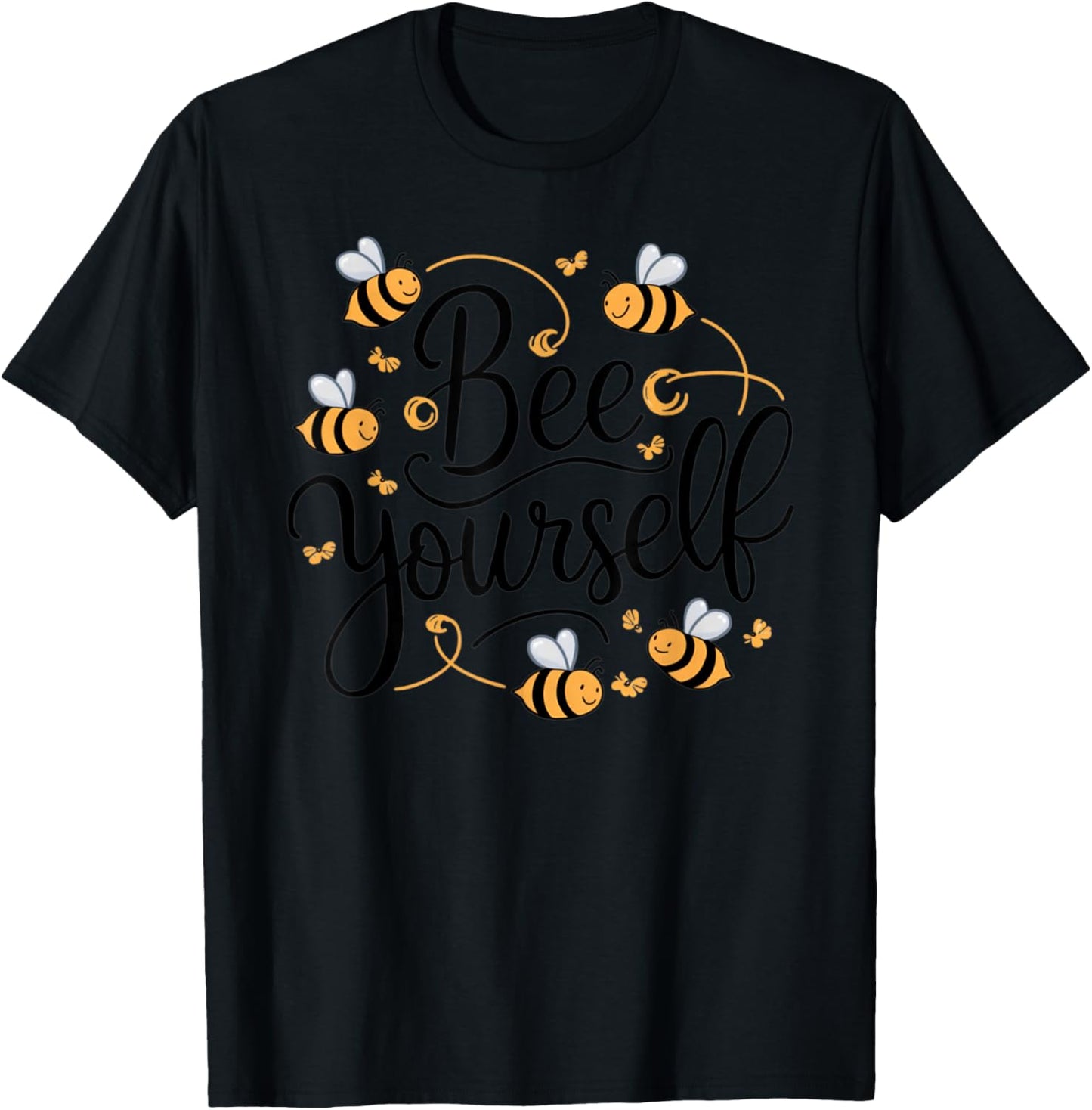 Bee Yourself Funny Motivational T-Shirt - T-Shirt | Black