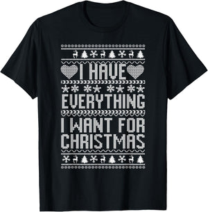 I Have Everything I Want For Christmas Its Me I'm Everything T-Shirt - T-Shirt | Black