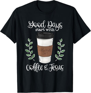Good Day Start with Coffee and Jesus T-Shirt - T-Shirt | Black