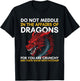 Do Not Meddle In The Affairs Of Dragons For You Are Crunchy T-Shirt - T-Shirt | Black