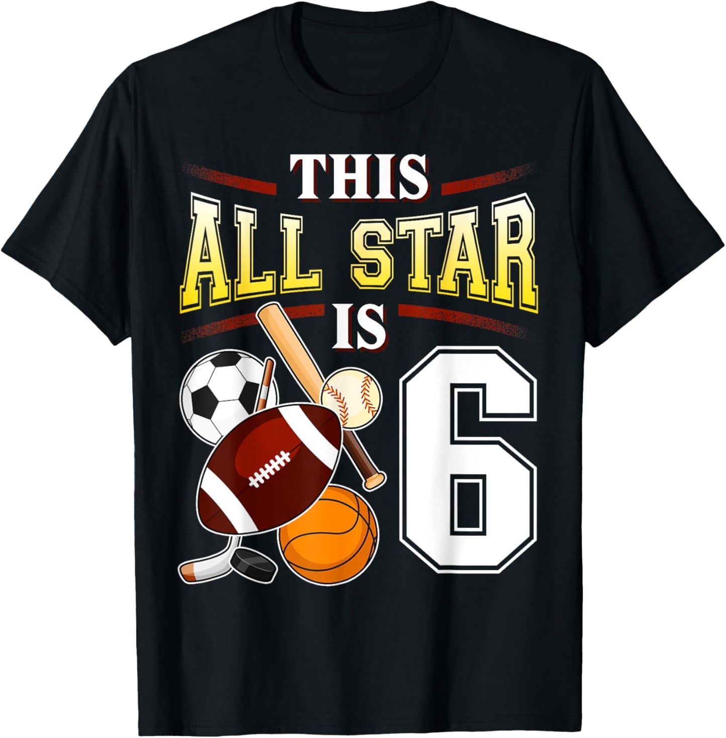 This All Star is 6 Years Old Gift Kids 6th Birthday T-Shirt - T-Shirt | Black